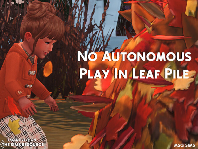 No Autonomous Play In Leaf Pile by MSQSIMS at TSR